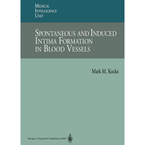 Spontaneous and Induced Intima Formation in Blood Vessels [Paperback]