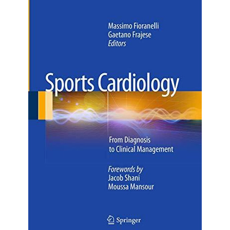 Sports Cardiology: From Diagnosis to Clinical Management [Paperback]