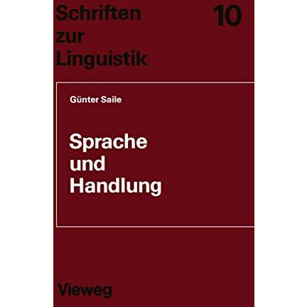 Sprache und Handlung: Eine sprachwissenschaftliche Untersuchung von Handhabe-Ver [Paperback]