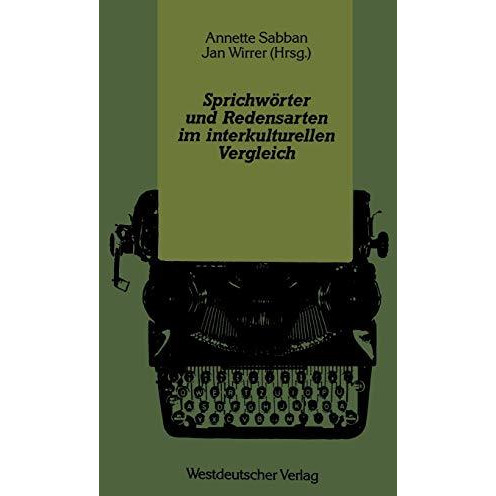 Sprichw?rter und Redensarten im interkulturellen Vergleich [Paperback]