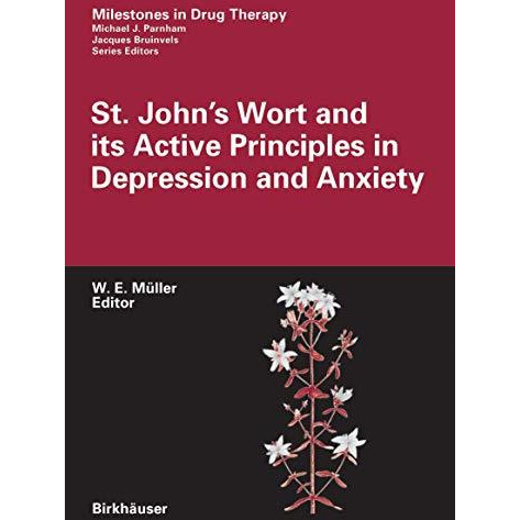 St. John's Wort and its Active Principles in Depression and Anxiety [Hardcover]