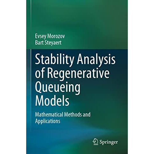 Stability Analysis of Regenerative Queueing Models: Mathematical Methods and App [Paperback]