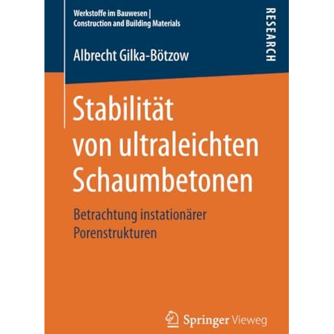 Stabilit?t von ultraleichten Schaumbetonen: Betrachtung instation?rer Porenstruk [Paperback]