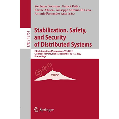 Stabilization, Safety, and Security of Distributed Systems: 24th International S [Paperback]