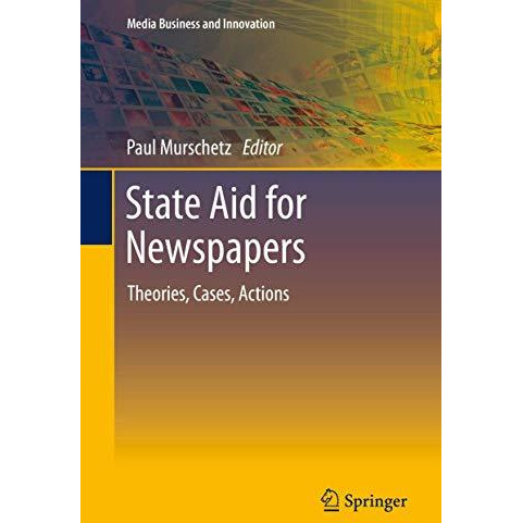 State Aid for Newspapers: Theories, Cases, Actions [Hardcover]