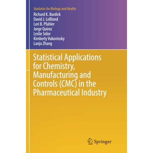 Statistical Applications for Chemistry, Manufacturing and Controls (CMC) in the  [Paperback]