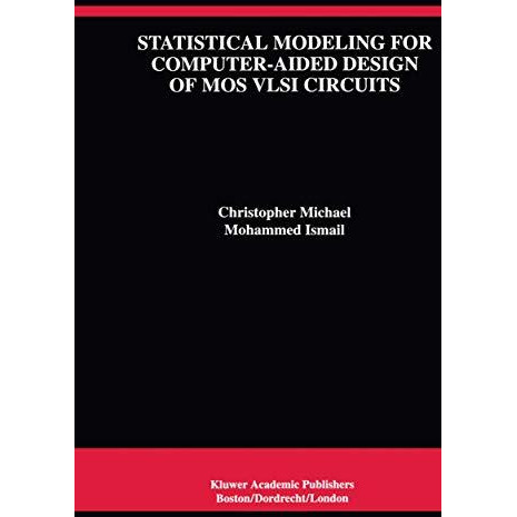 Statistical Modeling for Computer-Aided Design of MOS VLSI Circuits [Paperback]