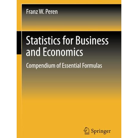 Statistics for Business and Economics: Compendium of Essential Formulas [Paperback]