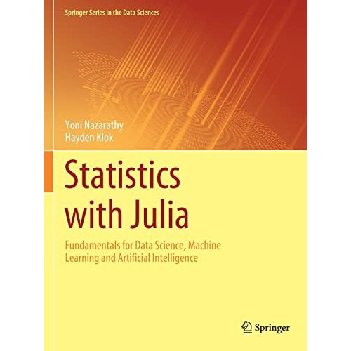 Statistics with Julia: Fundamentals for Data Science, Machine Learning and Artif [Paperback]