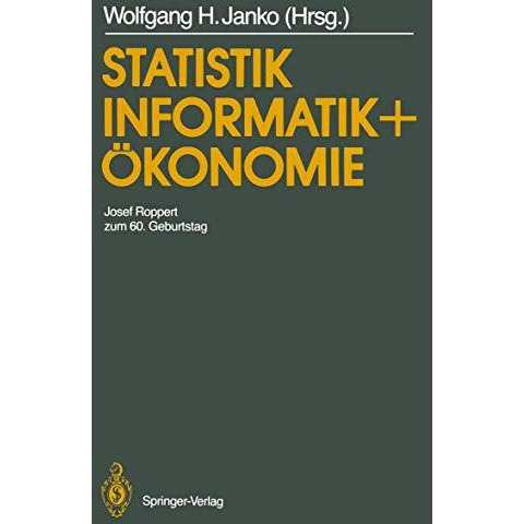 Statistik, Informatik und ?konomie: Josef Roppert zum 60. Geburtstag [Paperback]