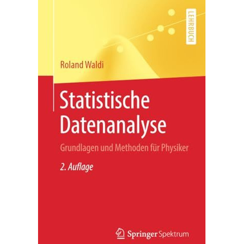 Statistische Datenanalyse: Grundlagen und Methoden f?r Physiker [Paperback]