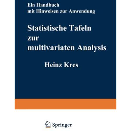 Statistische Tafeln zur multivariaten Analysis: Ein Handbuch mit Hinweisen zur A [Paperback]