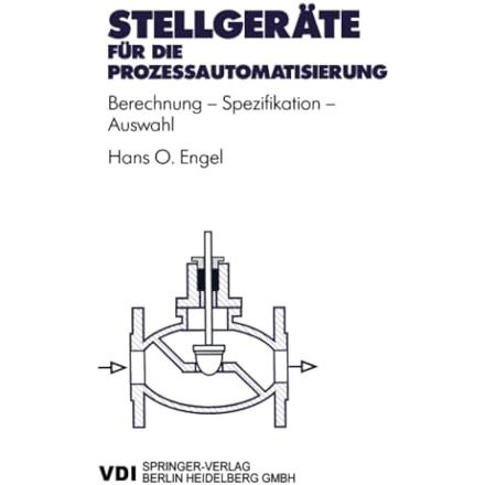 Stellger?te f?r die Proze?automatisierung: Berechnung  Spezifikation  Auswahl [Paperback]