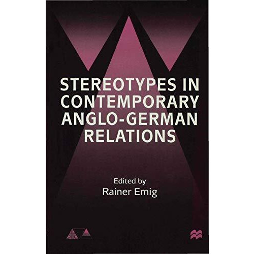 Stereotypes in Contemporary Anglo-German Relationships [Hardcover]