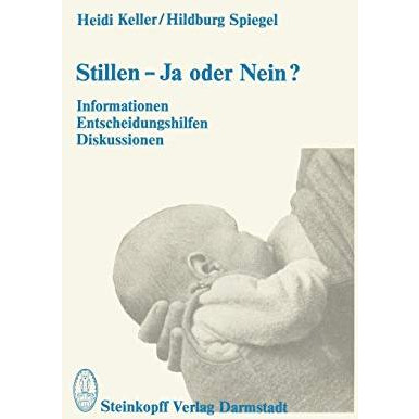 Stillen  Ja oder Nein?: Informationen, Entscheidungshilfen, Diskussionen [Paperback]