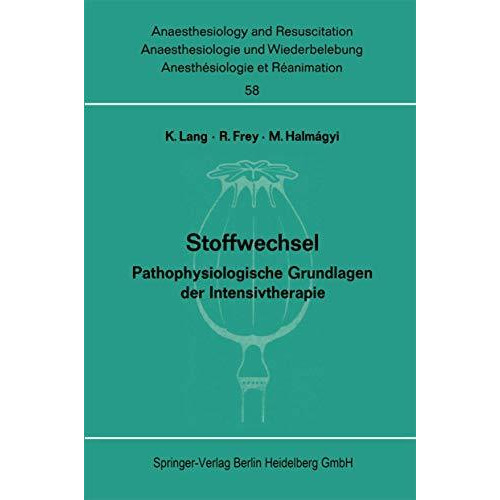 Stoffwechsel: Pathophysiologische Grundlagen der Intensivtherapie. Bericht ?ber  [Paperback]