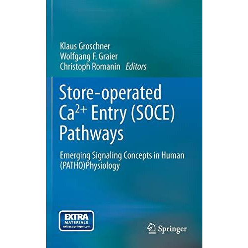 Store-operated Ca2+ entry (SOCE) pathways: Emerging signaling concepts in human  [Hardcover]