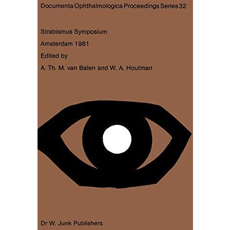 Strabismus Symposium Amsterdam, September 34, 1981 [Paperback]