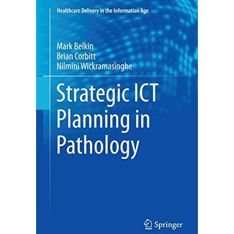 Strategic ICT Planning in Pathology [Paperback]