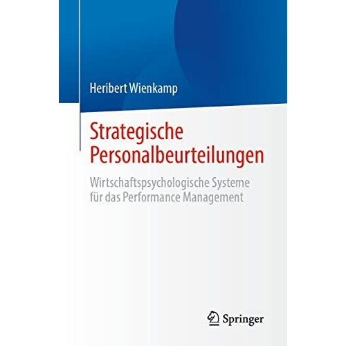 Strategische Personalbeurteilungen: Wirtschaftspsychologische Systeme f?r das Pe [Paperback]