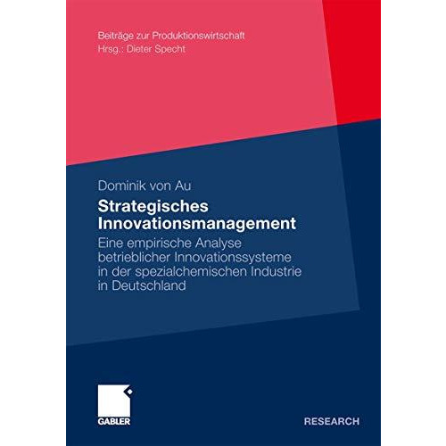 Strategisches Innovationsmanagement: Eine empirische Analyse betrieblicher Innov [Paperback]