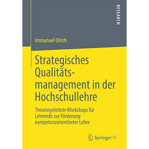 Strategisches Qualit?tsmanagement in der Hochschullehre: Theoriegeleitete Worksh [Paperback]