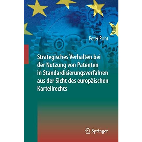 Strategisches Verhalten bei der Nutzung von Patenten in Standardisierungsverfahr [Hardcover]