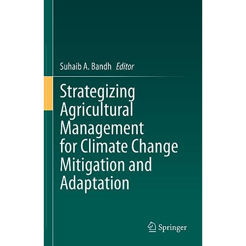 Strategizing Agricultural Management for Climate Change Mitigation and Adaptatio [Hardcover]