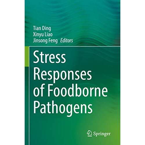 Stress Responses of Foodborne Pathogens [Paperback]