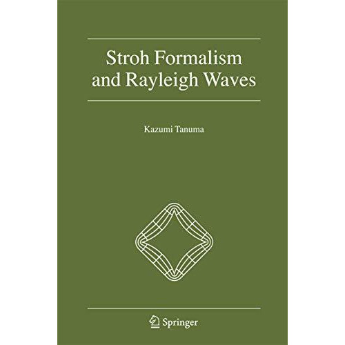 Stroh Formalism and Rayleigh Waves [Paperback]