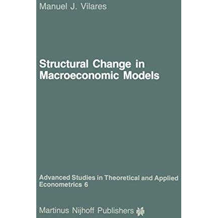 Structural Change in Macroeconomic Models: Theory and Estimation [Paperback]