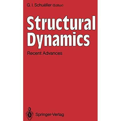 Structural Dynamics: Recent Advances [Paperback]