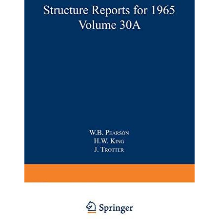 Structure Reports for 1965, Volume 30A [Paperback]