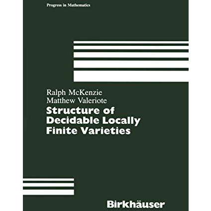 Structure of Decidable Locally Finite Varieties [Paperback]