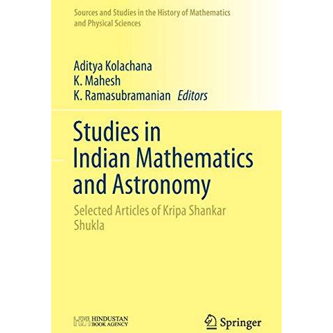 Studies in Indian Mathematics and Astronomy: Selected Articles of Kripa Shankar  [Paperback]