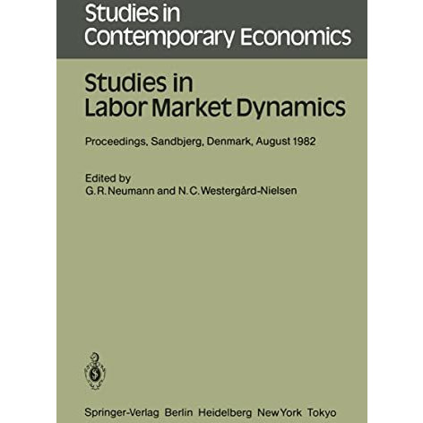 Studies in Labor Market Dynamics: Proceedings of a Workshop on Labor Market Dyna [Paperback]