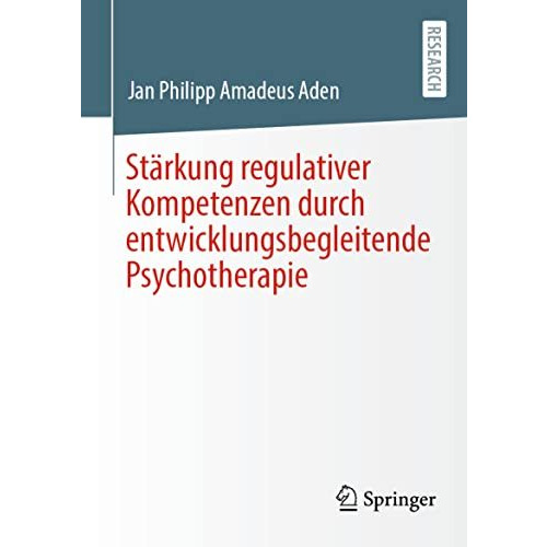 St?rkung regulativer Kompetenzen durch entwicklungsbegleitende Psychotherapie [Paperback]