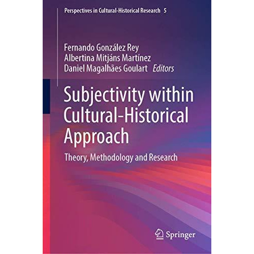 Subjectivity within Cultural-Historical Approach: Theory, Methodology and Resear [Hardcover]