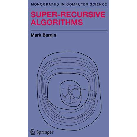 Super-Recursive Algorithms [Hardcover]