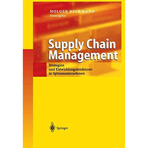 Supply Chain Management: Strategien und Spitzenunternehmen in Spitzenunternehmen [Paperback]