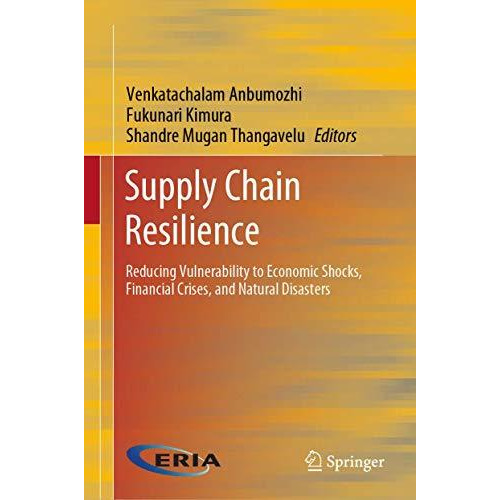 Supply Chain Resilience: Reducing Vulnerability to Economic Shocks, Financial Cr [Hardcover]