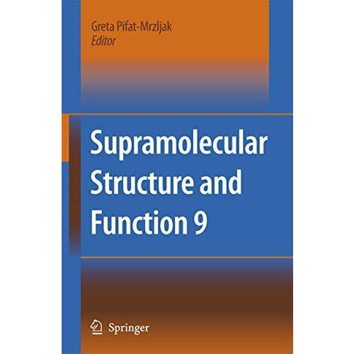 Supramolecular Structure and Function 9 [Hardcover]