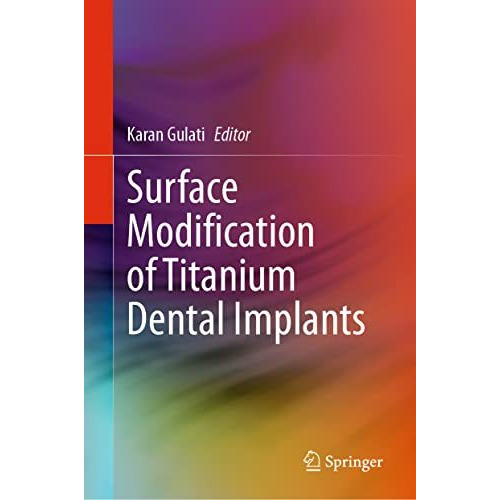 Surface Modification of Titanium Dental Implants [Hardcover]