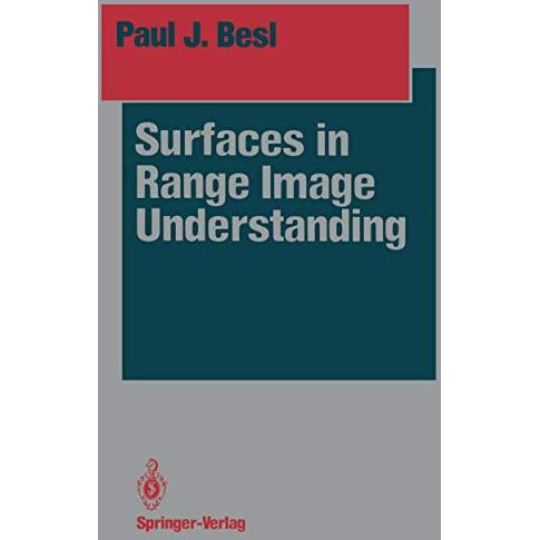 Surfaces in Range Image Understanding [Paperback]