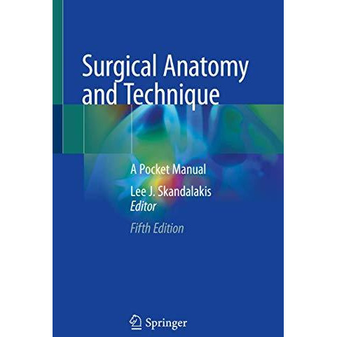 Surgical Anatomy and Technique: A Pocket Manual [Paperback]