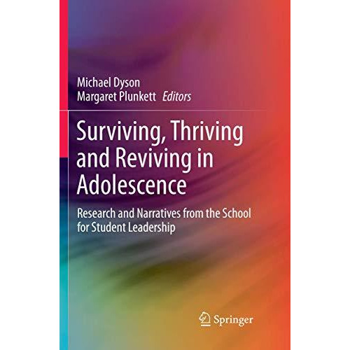 Surviving, Thriving and Reviving in Adolescence: Research and Narratives from th [Paperback]