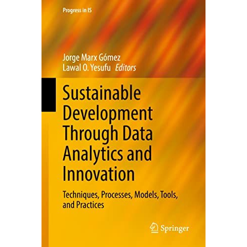 Sustainable Development Through Data Analytics and Innovation: Techniques, Proce [Hardcover]