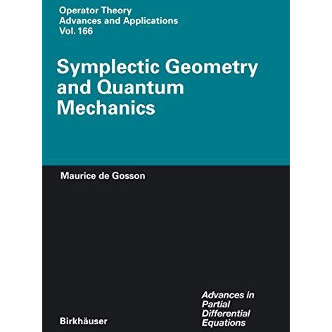 Symplectic Geometry and Quantum Mechanics [Hardcover]