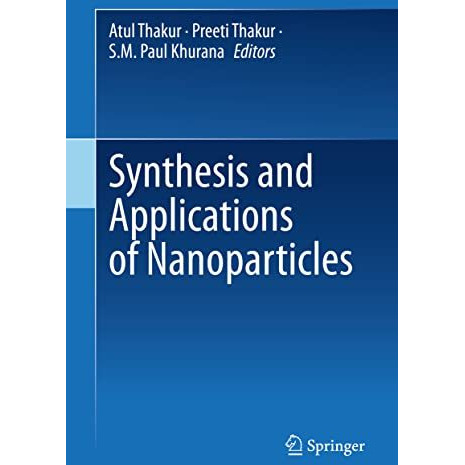 Synthesis and Applications of Nanoparticles [Hardcover]