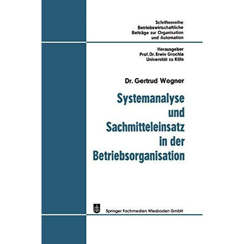 Systemanalyse und Sachmitteleinsatz in der Betriebsorganisation [Paperback]